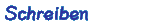 schreiben